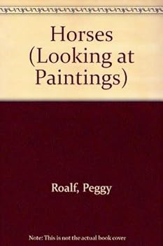 Hardcover Horses (Looking at Paintings) Book