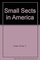 The Small Sects in America 0844618624 Book Cover