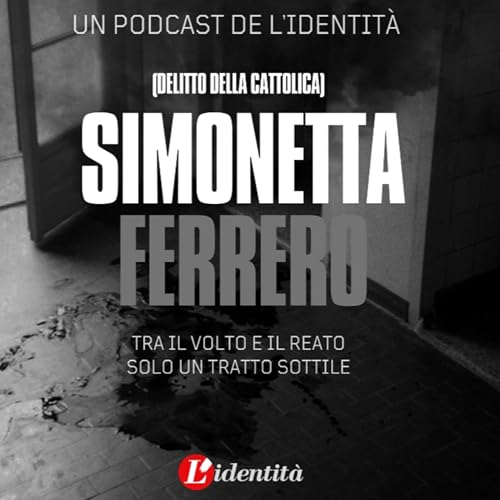Simonetta Ferrero: un enigma italiano senza colpevole