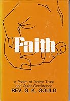 Faith: A psalm of active trust and quiet confidence B00071X4DM Book Cover