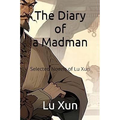 The Diary of a Madman: Selected Novels of Lu Xun
