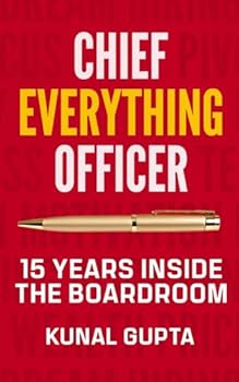 Paperback Chief Everything Officer: 15 Years Inside The Boardroom Book