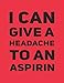 Produktbild Half Graph Half Lined Notebook: I Can Give A Headache To An Aspirin: 120 Half Graph -Lined Pages, 8,5" x 11 inches; plus Calendar 2021, Monthly to Do and Password pages. Funny Christmas Gift