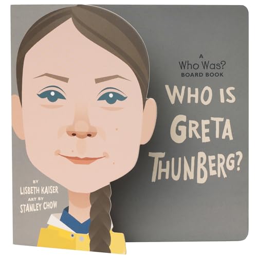 Who Is Greta Thunberg?: A Who Was? Board Book (Who Was? Board Books)
