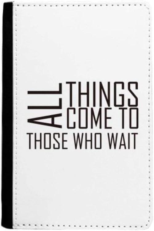 A K Homes -Quote All Things Come to Those Who Wait Passport Holder Travel Wallet Cover Case Card Purse