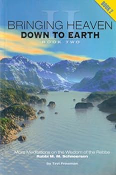 Paperback Bringing Heaven Down to Earth - Book II Book