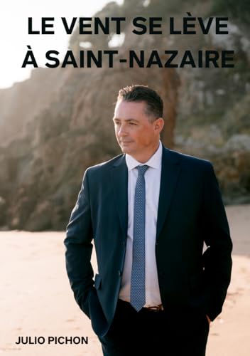 Le vent se lève à Saint-Nazaire: Itinéraire d'un gamin de quartier