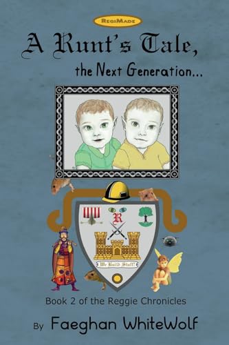 A Runt's Tale,: the Next Generation (the Reggie Chronicles)