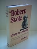  Robert Stolz, König der Melodie. Aufzeichnungen seines Lebens