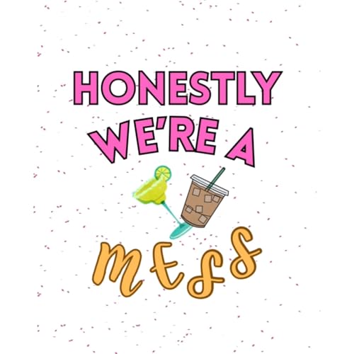Honestly, We're a mess cover art