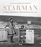 Sophus Tromholt: Starman: Photographs 18821883