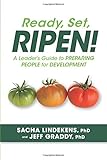 Ready, Set, RIPEN! A Leader's Guide to PREPARING PEOPLE for DEVELOPMENT