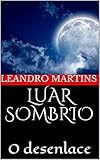 sombrio beach trail  Luar sombrio: O desenlace (Portuguese Edition)