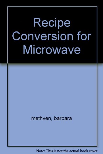 Recipe Conversion for Microwave B003USBETK Book Cover