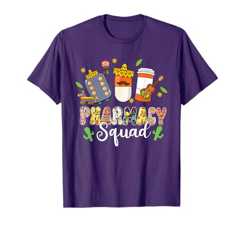 Pharmacy Squad Lets Fiesta Cinco De Mayo Mexican Pharmacy T-Shirt