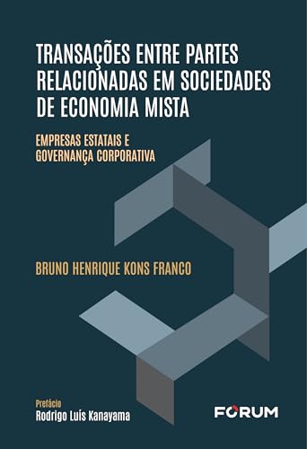 Transações entre partes relacionadas em sociedades de economia mista: empresas estatais e governança corporativa