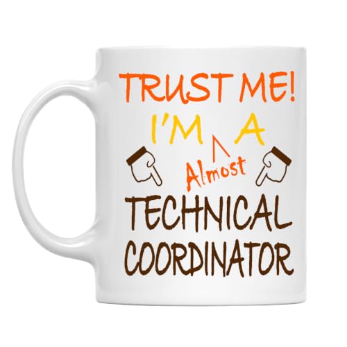 Trust Me! Technical Coordinator Mug, 11 Oz Two-Sided Ceramic Coffee Cup
