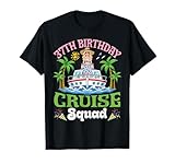 37th Birthday Cruise Squad Girl Family Trip Ship Celebration T-Shirt