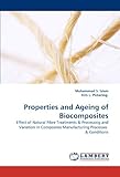  Properties and Ageing of Biocomposites: Effect of Natural Fibre Treatments & Processing and Variation in Composites Manufacturing Processes & Conditions