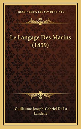 Le Langage Des Marins (1859) (French Edition)