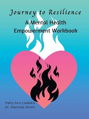 Journey to Resilience: A Mental Health Empowerment Workbook