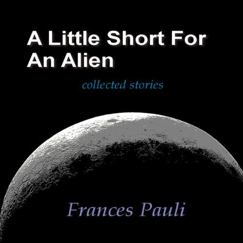 Couverture de A Little Short for an Alien