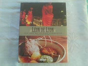 Hardcover Léon de Lyon ; 100 ans de cuisine lyonnaise [French] Book