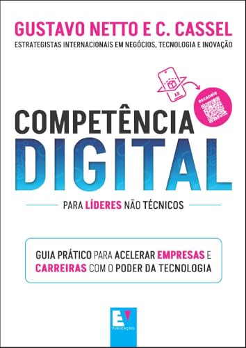 Competência digital: guia prático para acelerar empresas e carreiras com o poder da tecnologia