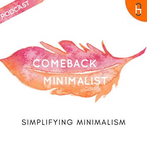 Comeback Minimalist Podcast Por Upasna Sethi arte de portada