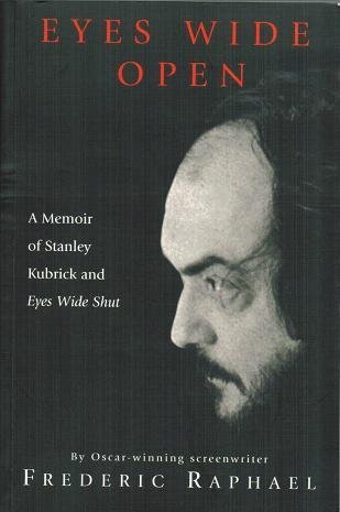 Eyes Wide Open : Stanley Kubrick 0752832247 Book Cover