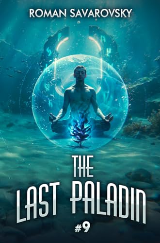 The Last Paladin (Book #9): An Action & Adventure Progression Fantasy Series