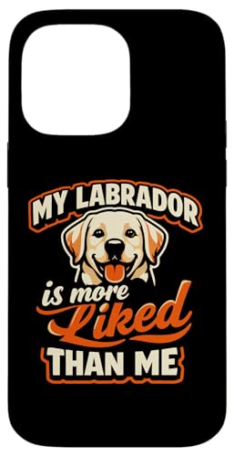 My Labrador Is More Liked Than Me �ʔ������u���h�[�� �X�}�z�P�[�X iPhone 14 Pro Max �p