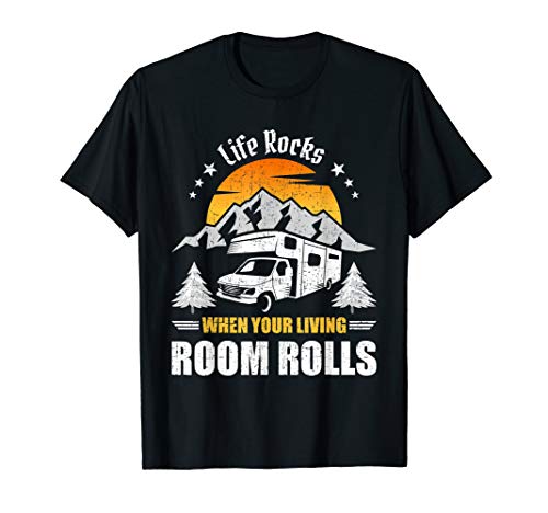 Life Rocks When Living Room Rolls Camp Camping Camper T-Shirt