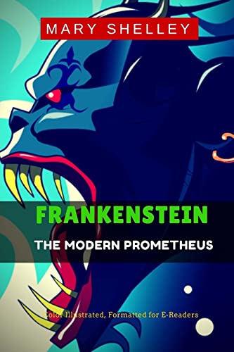 Frankenstein: The Modern Prometheus (Unabridged Version)