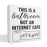Funny Sarcastic Bathroom Decor Sign Toilet Guest Restroom Washroom Table Decor This Is A Bathroom Not An Internet Cafe Wooden Box Sign 5 x 5 Inches