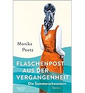 Flaschenpost aus der Vergangenheit - Die Sommerschwestern: Roman