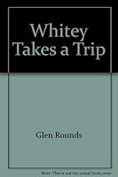 Whitey Takes A Trip 0380571331 Book Cover
