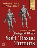 Enzinger and Weiss's Soft Tissue Tumors