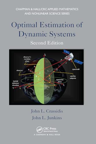 Optimal Estimation Of Dynamic Systems (Advances In Applied Mathematics)