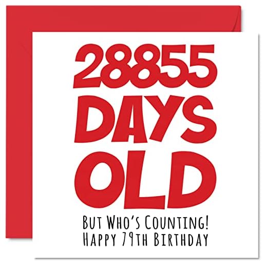 Tarjeta felicitación 79 cumpleaños hombres, mujeres, él ella, 28855 días edad, divertida tarjeta felicitación 79 años adultos, setenta nueve noveno cumpleaños abuela, abuela, abuelo, 145 mm x 145 mm