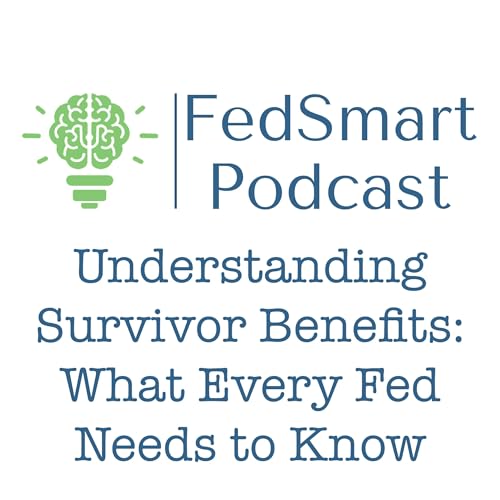 Understanding Survivor Benefits: What Every Fed Needs to Know Podcast Por  arte de portada
