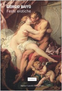 Feste Erotiche: Sonetti Canzoni e Madrigali