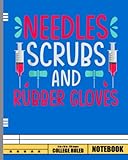 Needles Scrubs Rubber Gloves Phlebotomist Nurse Phlebotomy Notebook: Nursing College Ruled Composition Notebook and Journal Gifts for Nurse Student, Nurses and Nursing Students 8x10in 120 pages