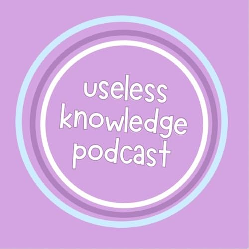 Useless Knowledge with Maeve and Anna cover art
