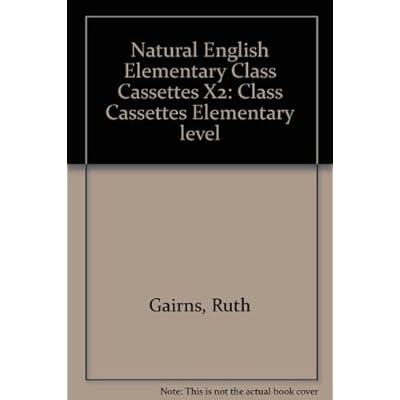 Natural English Elementary Class Cassettes X2: Elementary level