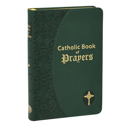 Catholic Book of Prayers: Popular Catholic Prayers Arranged for E...