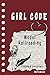 Produktbild Girl Code Model Railroading: is not a Comic Coloring Books. Is a Gift for Personal dear diary journal notebook, Don't be wimpy to write or draw ... self-help book for teenage girls and adult