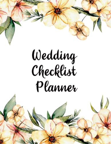 Wedding Checklist Planner: A Planner to ensure that your D day is perfect