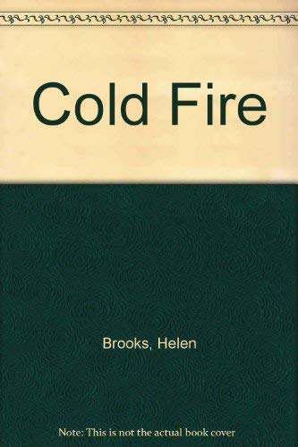 Cold Fire (As: Helen Brooks)