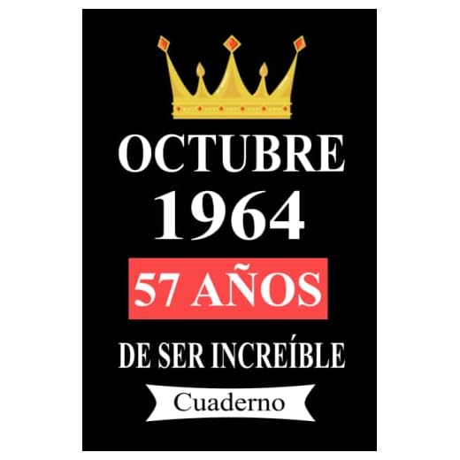 Octubre 1964 57 años De ser increíble Cuaderno: cuaderno cumpleaños, regalos de cumpleaños para hombres, mujeres, 57 años cumpleaños, diario cuaderno, "6x9" pulgadas, 120 paginas.